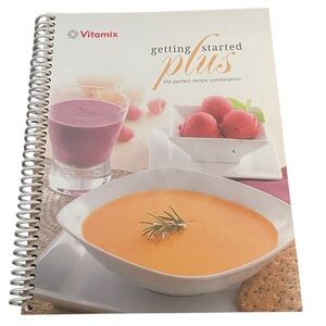 Vitamix Getting Started Plus Recipe Book Soft Cover